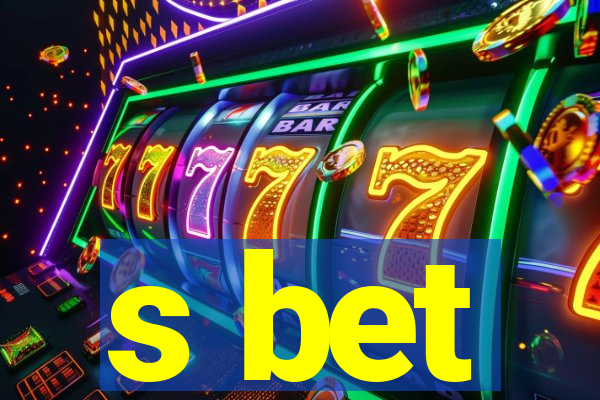 s bet